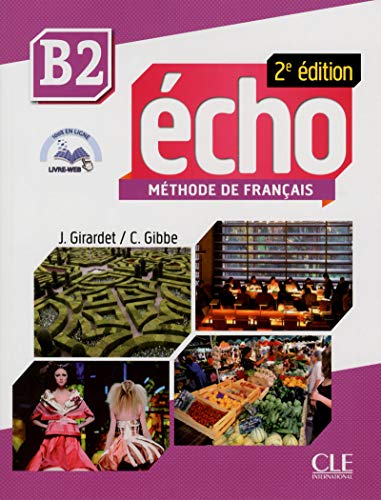 Echo B2 Student Book: Livre de l'eleve + CD-audio B2